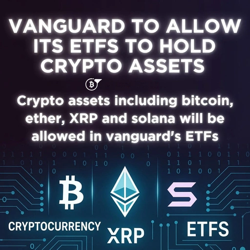 Vanguard's $11T Door Opens to Bitcoin